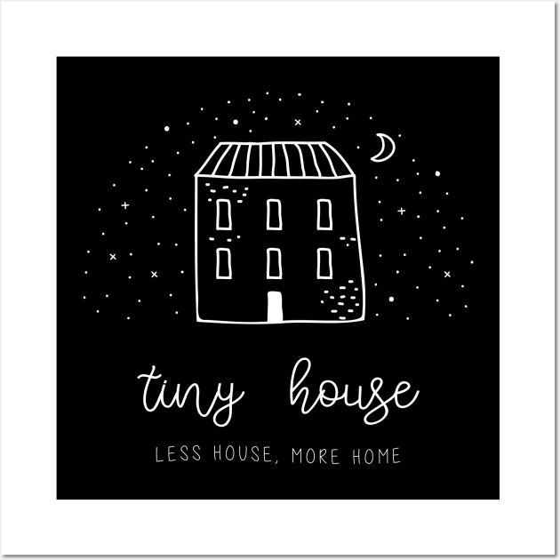 Minimal Tiny House Illustration, Less House More Home Wall Art by crimsonshirt
